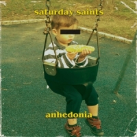 Saturday Saints Anhedonia