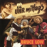 Low, Bruce 12 Uhr Mittags