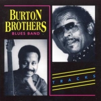 Burton Brothers Blues Band Tracks