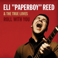 Reed, Eli -paperboy- Roll With You