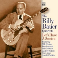 Bauer, Billy -quartets- Let's Have A Session