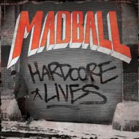 Madball Hardcore Lives