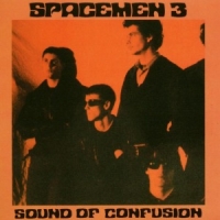 Spacemen 3 Sound Of Confusion
