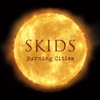 Skids Burning Cities -deluxe-