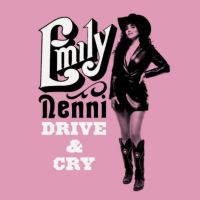 Nenni, Emily Drive & Cry