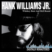 Williams Jr., Hank Whiskey Bent And Hell Bound