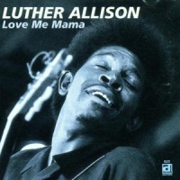 Allison, Luther Love Me Mama