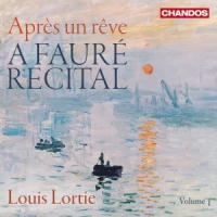 Faure, Gabriel / Louis Lortie Apres Un Reve - A Faure Recital
