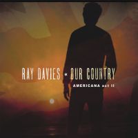 Davies, Ray Our Country: Americana Act 2
