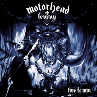 Motorhead & Lemmy Live To Win
