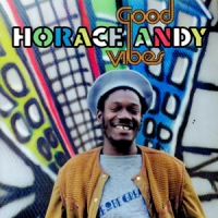 Andy, Horace Good Vibes (expanded Edition)
