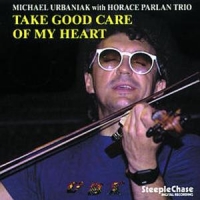 Urbaniak, Michael W. Horace Parlan T Take Good Care Of My Heart