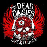 Dead Daisies Live & Louder