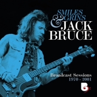 Jack Bruce Smiles And Grins: Broadcast Sessions 1970-2001