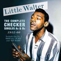 Little Walter Complete Checker Singles As & Bs 1952-60