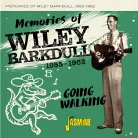 Memories Of Wiley Barkdull 1955-1962 Going Walking