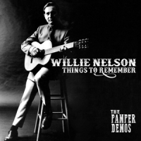 Nelson, Willie Things To Remember - The Pamper Demos