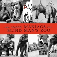 Ten Thousand Maniacs Blind Man's Zoo