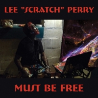 Perry, Lee -scratch- Must Be Free