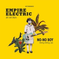 No-no Boy Empire Electric