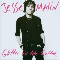 Malin, Jesse Glitter In The Gutter