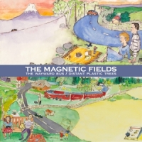 Magnetic Fields The Wayward Bus / Distant Plastic T