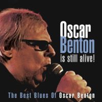 Benton, Oscar Oscar Benton Is Still Alive! (cd+dvd)