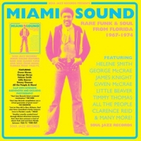 Various Miami Sound: Rare Funk & Soul From Miami, Florida 1967-