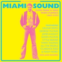 Soul Jazz Records Presents Miami Sound: Rare Funk & Soul From Miami, Florida 67-74