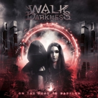 Walk In Darkness On The Road (re-issue)