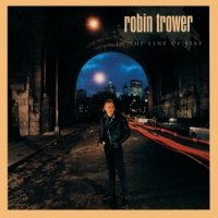 Trower, Robin In The Line Of Fire
