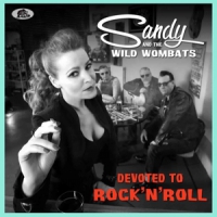 Sandy & The Wild Wombats Devoted To Rock'n'roll