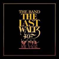 Band Last Waltz -hq Anniversary Edition-
