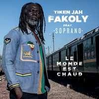 Fakoly, Tiken Jah Le Monde Est Chaud