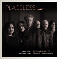 Kronos Quartet With Mahsa & Marjan Placeless