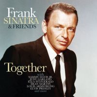 Sinatra, Frank & Friends Together: Duets On The Air & In The Studio