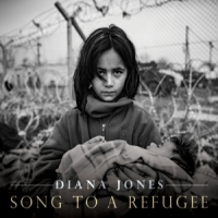 Jones, Diana Song To A Refugee