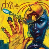 Rh Factor, The Hard Groove