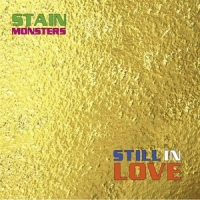 Stain Monsters Still In Love -ltd-
