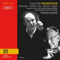 Symphonieorchester Des Bayerischen Rundfunks / Frauenchor Des Bayerisc Carl Orff: Prometheus