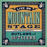 Various Live On Mountain Stage: Outlaws & Outliers