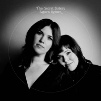 Secret Sisters Saturn Return