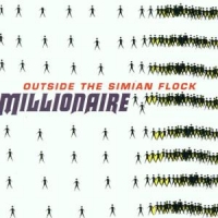 Millionaire Outside The Simian Flock