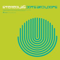 Stereolab Dots & Loops