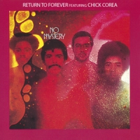 Return To Forever Ft. Chick Corea No Mystery