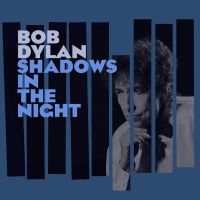 Dylan, Bob Shadows In The Night (lp+cd)