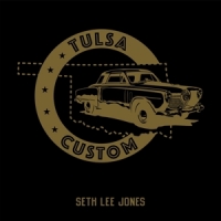 Jones, Seth Lee Tulsa Custom