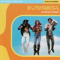 Os Mutantes Everything Is Possible: The Best Of -coloured-