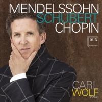 Wolf, Carol Mendelssohn, Schubert, Chopin