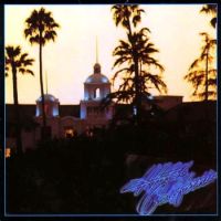 Eagles, The Hotel California